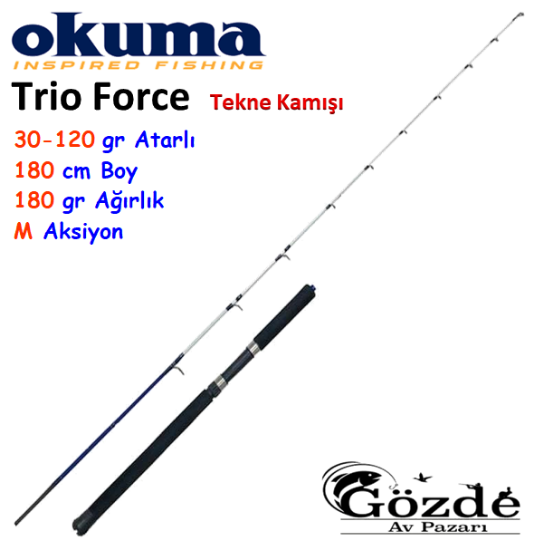Okuma Trio Force 180 cm 30-120 gr 2 Parça Tekne Kamışı resmi